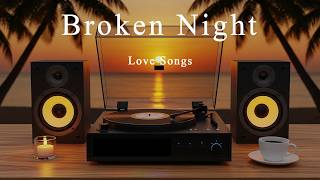 Broken Night Radio fm — 80s Love Songs for Lost Hearts #31