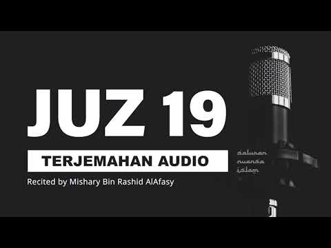 JUZ 19 Al Quran Terjemahan Audio Bahasa Indonesia | Mishary Bin Rashid AlAfasy