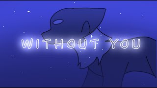 Without You // Animation Meme Gift! •Red_Wolf•