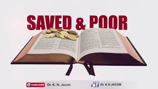 Saved & Poor - Dr. K. N. Jacob