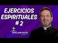 Ejercicios espirituales 2  padre pedro justo berro