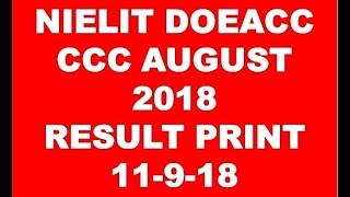 NIELIT DOEACC CCC AUGUST 2018 RESULT PRINT 11-9-18 DOWNLOAD NOW