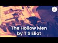 The hollow men  by t s eliot  kalamkaar english short story