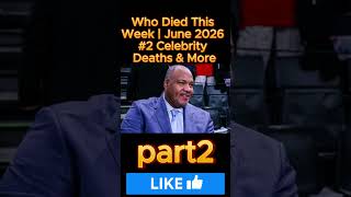 Who Died This Week? | June 2026 #2 Celebrity Deaths & More