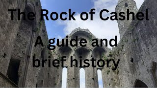 The Rock of Cashel: A guide and brief history