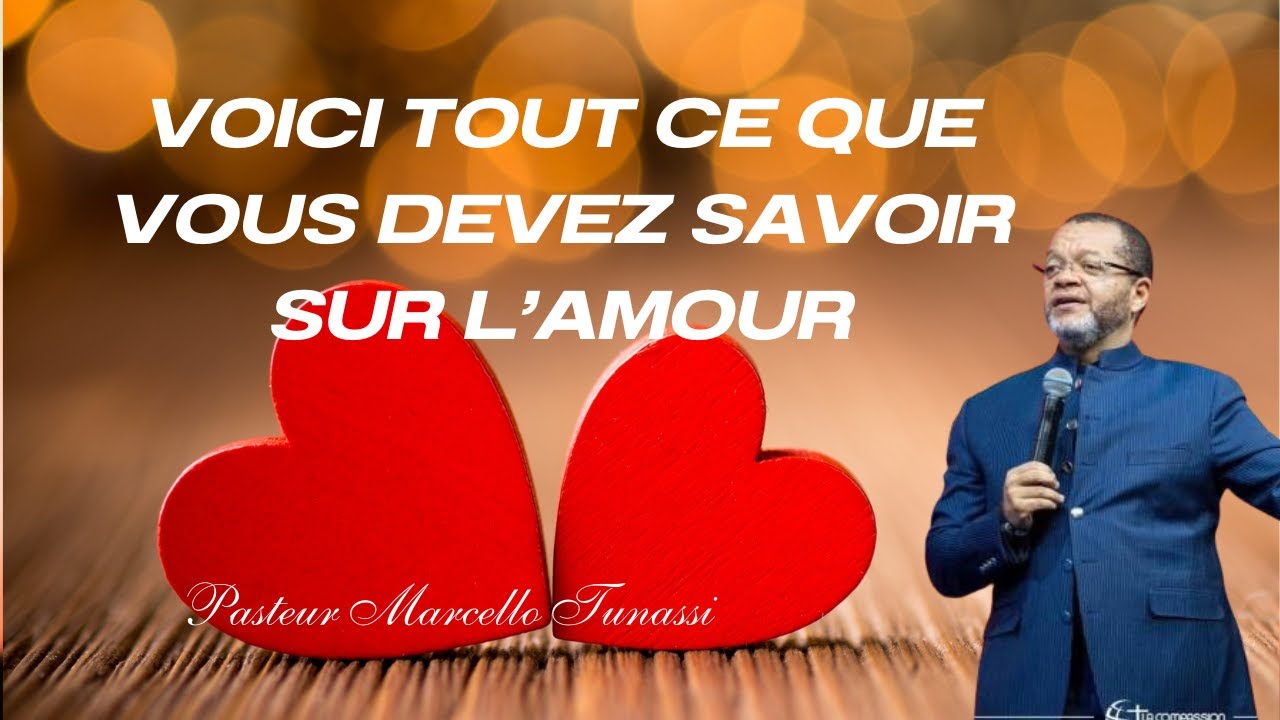 PASTEUR MARCELLO// TOUT  CE QUE VOUS DEVEZ SAVOIR A PROPOS DE L'AMOUR