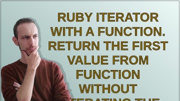 Ruby iterator with a function. Return the first value from function without interating the whole ...