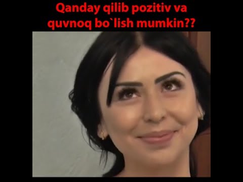 Video: Qanday Qilib Har Doim Quvnoq Bo'lish Kerak