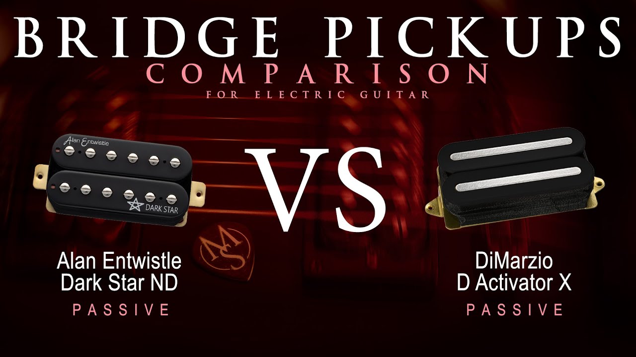 Alan Entwistle DARK STAR ND vs DiMarzio D ACTIVATOR X - Bridge Guitar Pickup Comparison Tone Demo