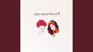Video thumbnail of "The Murmurs - Never Ending"