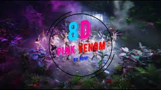 Blackpink - Pink Venom 8D B Boost