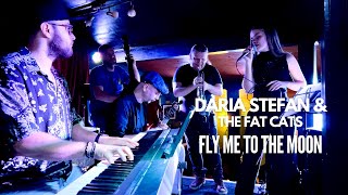 Daria Stefan & The Fat Cats - Fly Me To The Moon