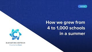 How Clever grew from 4 to 1,000 schools in a summer with Tyler Bosmeny, Clever
