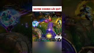 Vayne combo lõi quỷ @@ #lol #vodai #arena #caoviethoang