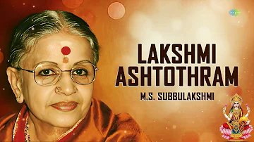 Lakshmi Ashtothram - M.S. Subbulakshmi | Ragamalika | Carnatic Classical Music | Carnatic Songs