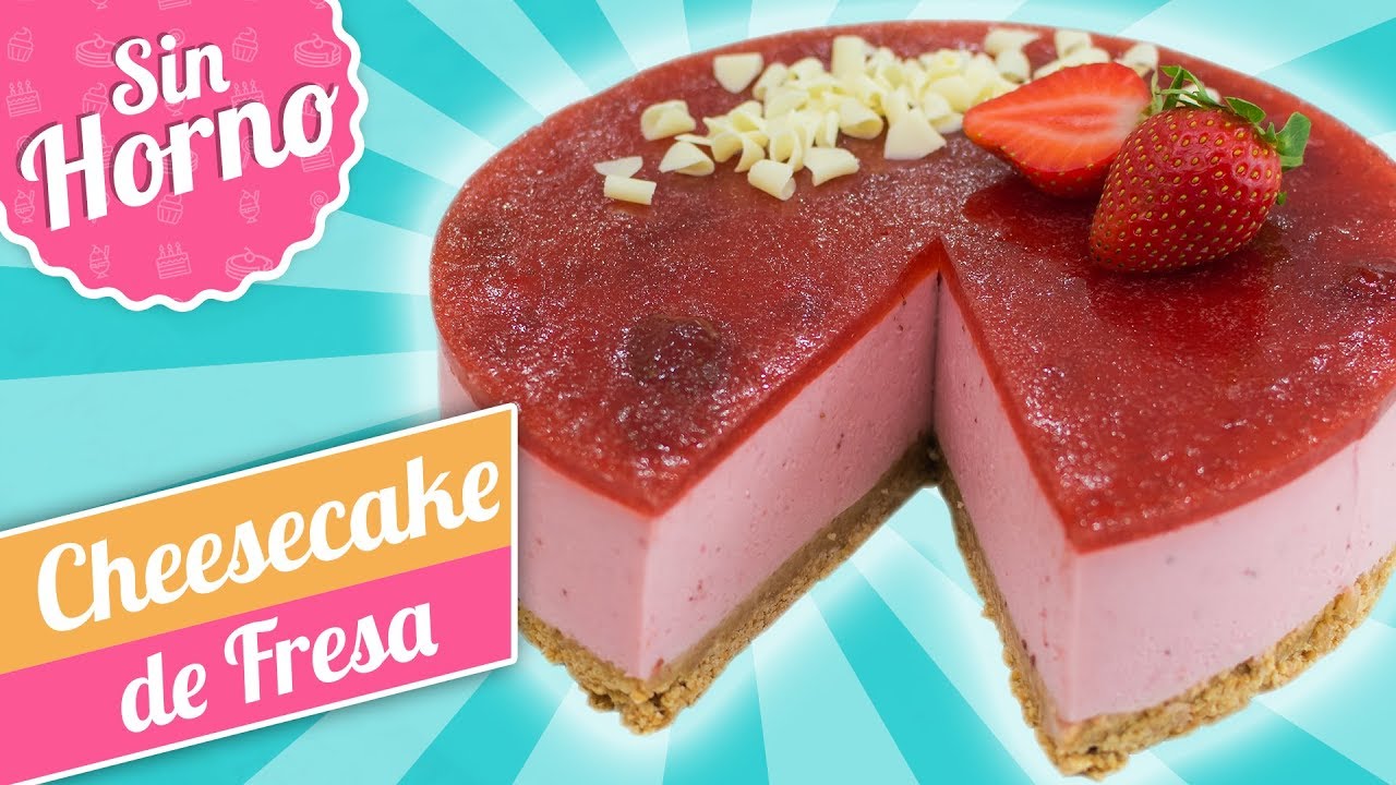 STRAWBERRY CHEESECAKE | NO BAKED | Quiero Cupcakes! - YouTube