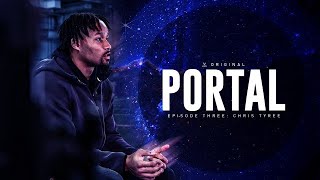 Portal Episode 3: Chris Tyree