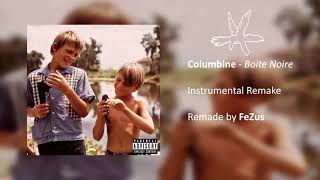 Columbine - Boîte noire (Instrumental Remake) [Remade by FeZus]