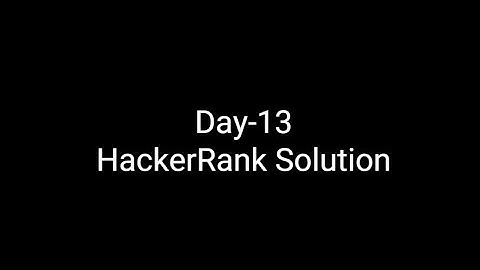 🎯100 Days of Coding: Day 13 | HackerRank Solution | CSI VCODE