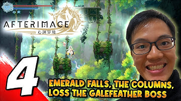 #4 AFTERIMAGE Emerald Falls, The Columns, Get Double Jump, Loss The Galefeather Boss