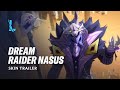 Dream Raider Nasus | Skin Trailer - League of Legends: Wild Rift