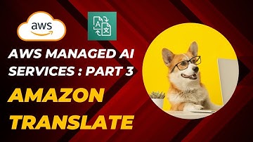 Understand Amazon Translate: AI-Powered Translation service.
