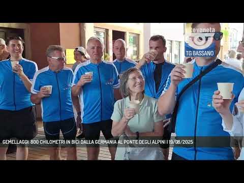 GEMELLAGGI: 800 CHILOMETRI IN BICI DALLA GERMANIA AL PONTE DEGLI ALPINI | 19/08/2025