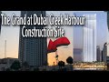 The Grand at Dubai Creek Harbour Construction Site