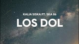 Lirik Lagu Los Dol - KALIA SISKA FT. SKA 86