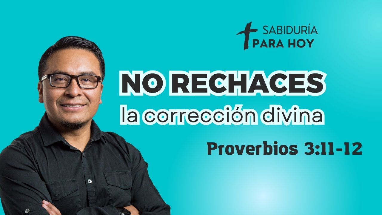 НЕ ОТВЕРГАЙТЕ БОЖЕСТВЕННОЕ ИСПРАВЛЕНИЕ ПРИТЧИ 3:11-12 (014)