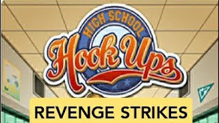 REVENGE STRIKES (HIGH SCHOOL HOOK UPS)
