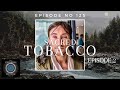 Universe within podcast ep125  sacred tobacco  episode 2