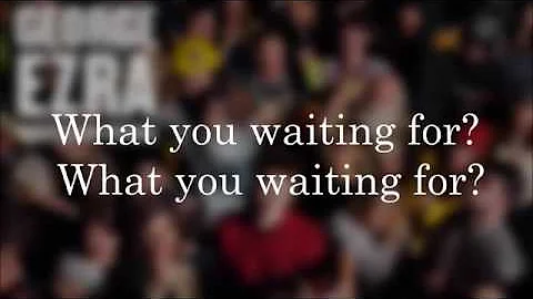 George Ezra   Blame It On Me Lyrics & HD