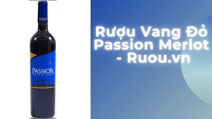 Rượu passion wine of chile bao nhiêu tiền năm 2024