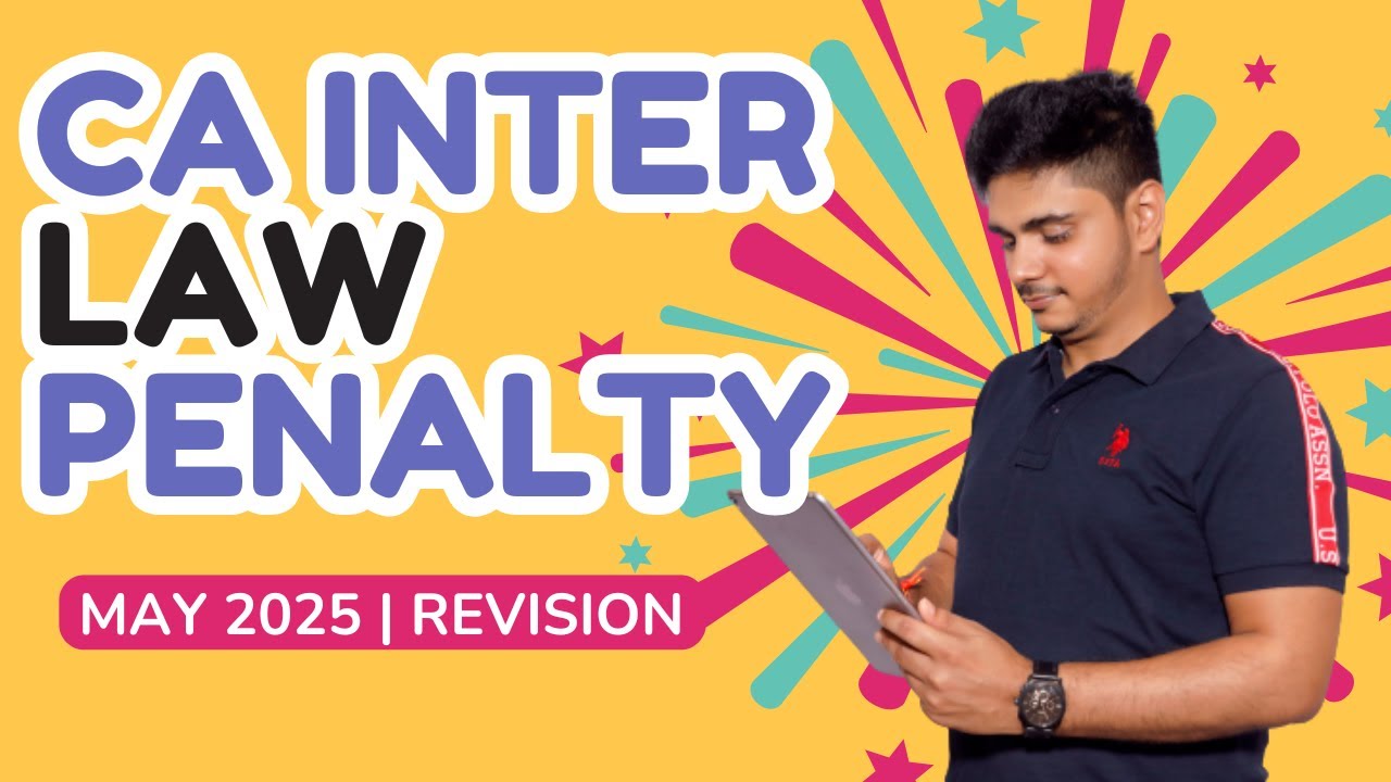 CA Inter | Law | Penalty | Eforms | Sections | Revison | May 2025 # ...