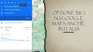 Opzione BICI su GOOGLE MAPS disponibile anche IN ITALIA: funziona davvero bene? screenshot 4
