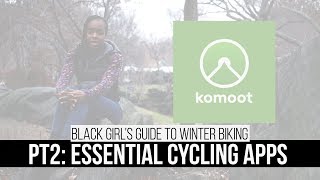 Essential Cycling Apps | OUTER SPACES | Black Girl's Guide to Winter Biking screenshot 3