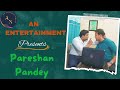 Pareshan pandey  season1 ep 2  ft abhilash and nishant  an entertainment