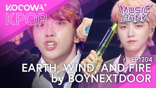 Boynextdoor - Earth, Wind, And, Fire | Music Bank Ep1204 | Kocowa+