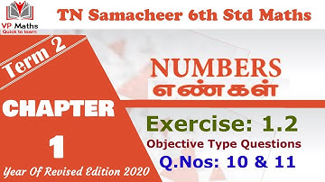 6th std Maths Term 2 Chapter 1 Numbers Exercise 1.2 Q.Nos: 10 & 11. Objective Type Questions.