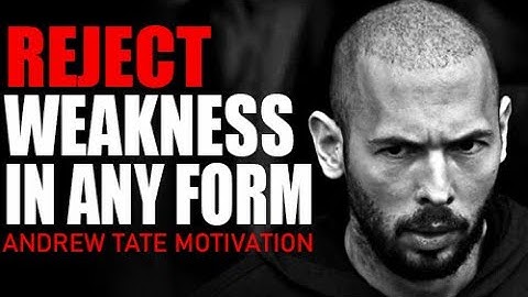 REJECT WEAKNESS IN ANY FORM- Motivational Speech by Andrew Tate | Andrew Tate Motivation
