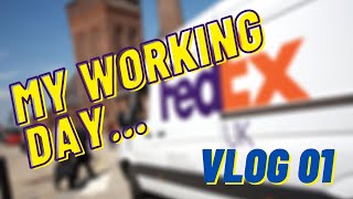 My Working Day For FedEx UK VLOG 01
