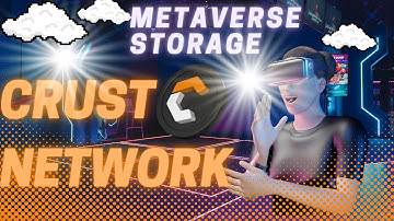 Metaverse storage solutions || Crust Network