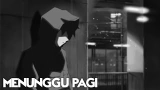 Story WA I INSTAGRAM Cinematic Menunggu Pagi