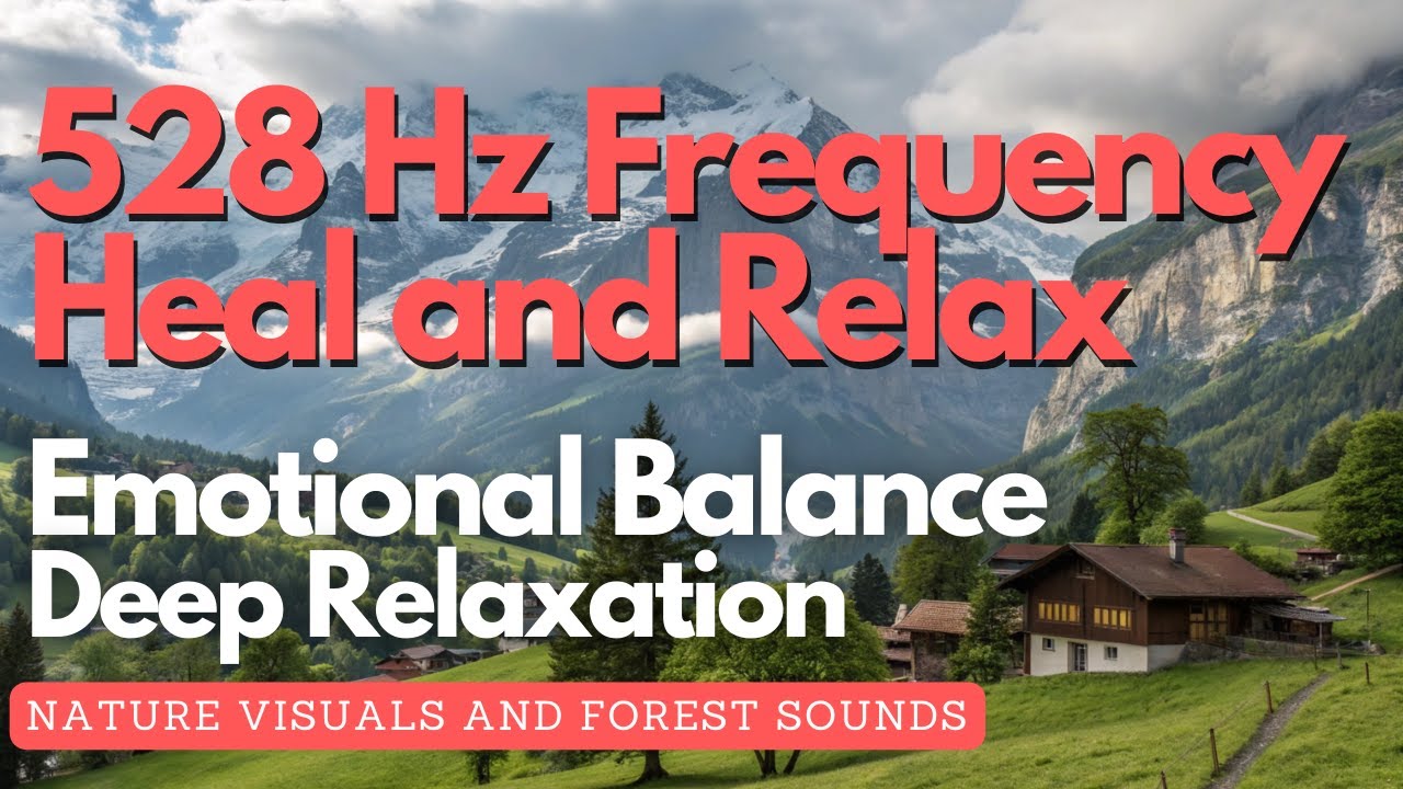 528 Hz Healing Meditation with Nature Sounds | Deep Relaxation and ...