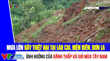 Mưa lớn gây thiệt hại Lào Cai, Điện Biên và Cà Mau