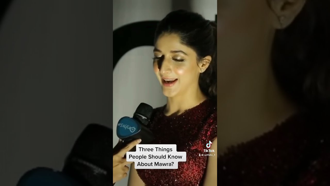 Three Things People Should Know About Mawra Hocane Pakistani Actress Selfietv1 Shorts