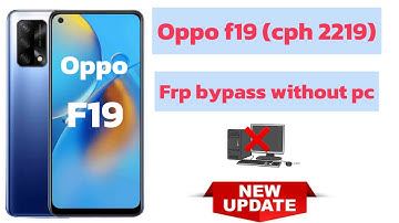 Oppo f19 (cph2219) frp bypass