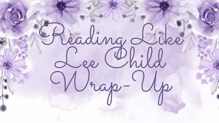 Reading WrapUp || Books Lee Child Loves