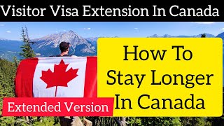 How to Get a Visitor Visa Extension in Canada (Visitor Visa Extension in Canada)